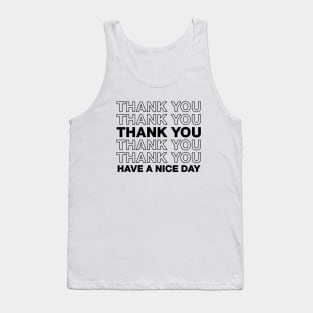 Thank you / Have a nice day (Black) Tank Top